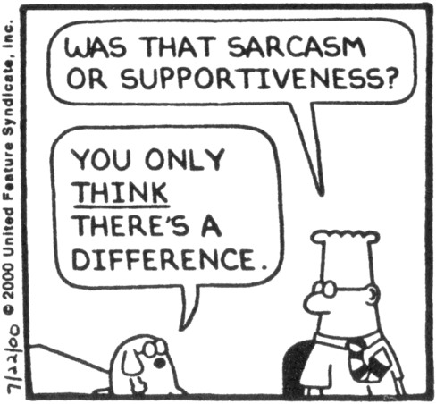dilbert-sarcasm-supportiveness-difference.jpg